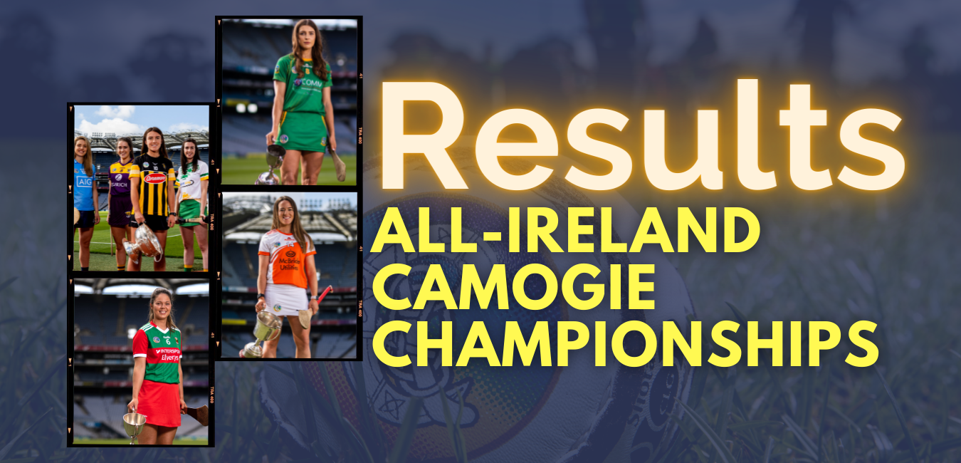 RESULTS: All-Ireland Camogie Championships 24.07.2021
