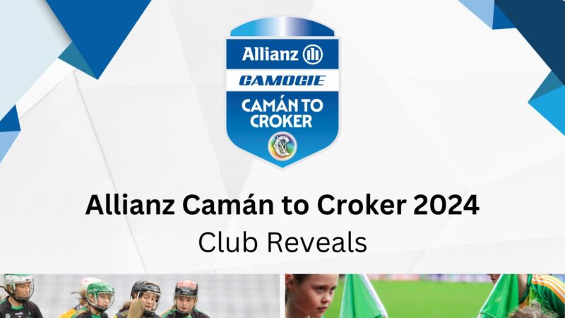 Allianz Camán to Croker 2024 Clubs Reveal